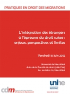 15 juin 2012 - L'intégration des étrangers à l'épreuve du droit suisse : enjeux, perspectives et limites 