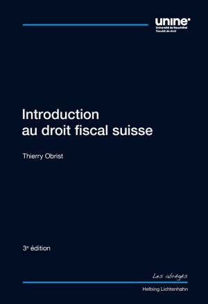 Introduction au droit fiscal suisse - 3e édition